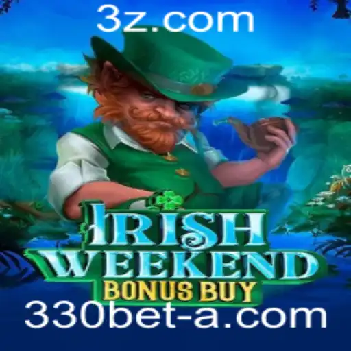 IrishWeekendBonusBuy - Descubra a Excitação do Novo Jogo no 330bet App