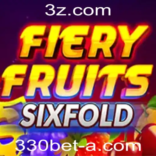 Descubra o Empolgante Jogo FieryFruitsSixFold no 330bet App